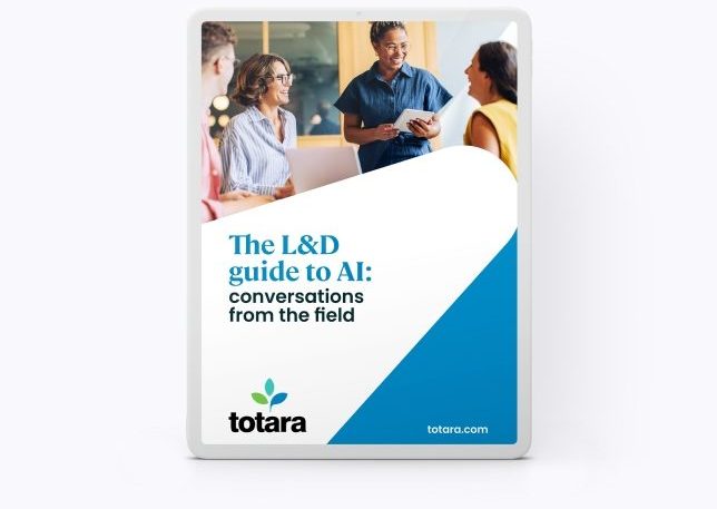 https://totara.com/resources/the-ld-guide-to-ai-conversations-from-the-field/
